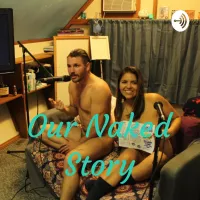 Our Naked Story podcast