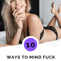 10 Ways To Mind Fuck Your Cuck